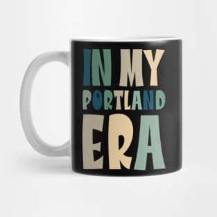 In My Portland Era Funny Meme Quote Mug